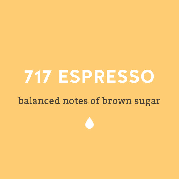 717 Espresso - Balanced Notes of Brown Sugar - Lancaster County Coffee