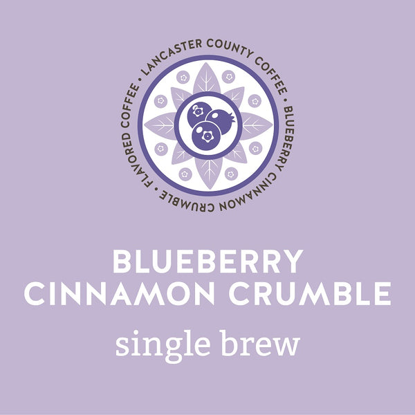 Blueberry Cinnamon Crumble Flavored CoffeeSingle Brew - Lancaster County Coffee