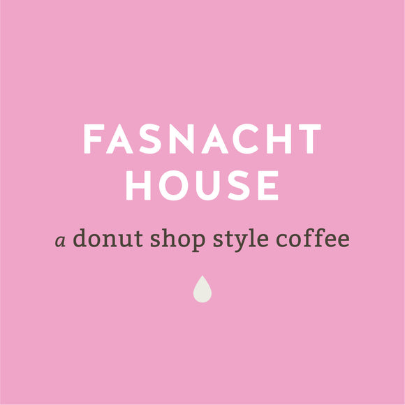 Fasnacht House - Donut Shop Style Coffee- Lancaster County Coffee