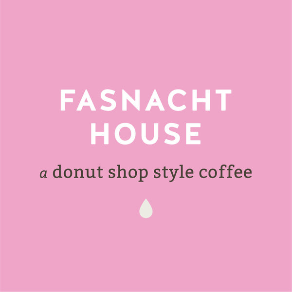 Fasnacht House - Donut Shop Style Coffee- Lancaster County Coffee