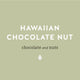 Hawaiian Chocolate Nut chocolate and nuts Coffee - Lancaster County Coffee