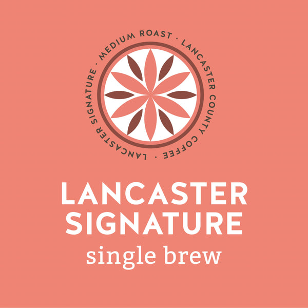 Lancaster Signature Medium Roast Single Brew Coffee - Lancaster County Coffee