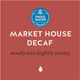 Market House Decaf Coffee - Lancaster County Coffee